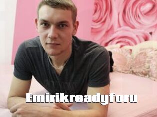 Emirikreadyforu