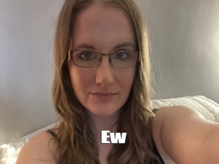 Ew