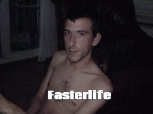 Fasterlife