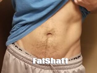 FatShaft