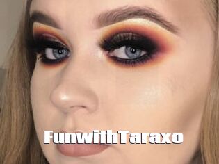 FunwithTaraxo