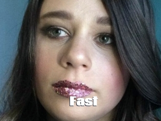 Fast