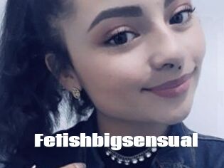 Fetishbigsensual
