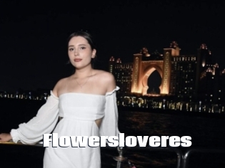 Flowersloveres