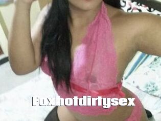 Foxhotdirtysex