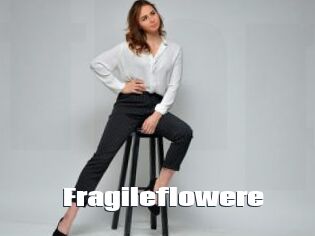Fragileflowere