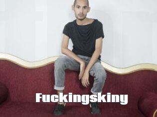 Fuckingskiny