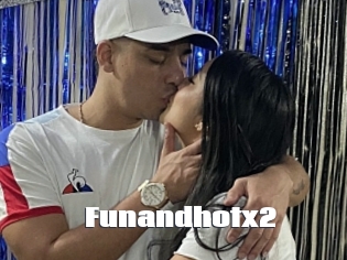 Funandhotx2