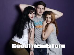 Goodfriendsforu