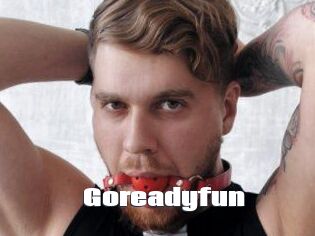 Goreadyfun