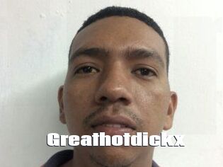 Greathotdickx