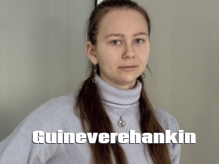 Guineverehankin