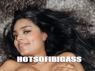 HOTSOFIBIGASS