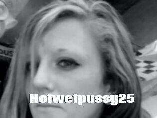 Hotwetpussy25