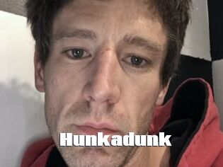 Hunkadunk