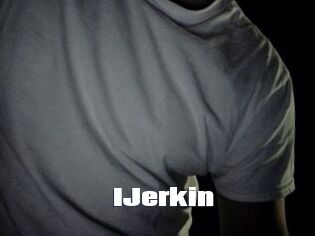 IJerkin