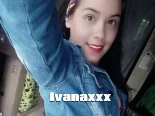 Ivanaxxx