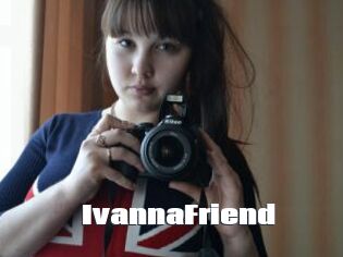 IvannaFriend The hot porn