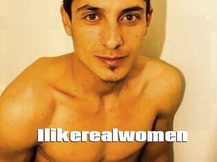 Ilikerealwomen