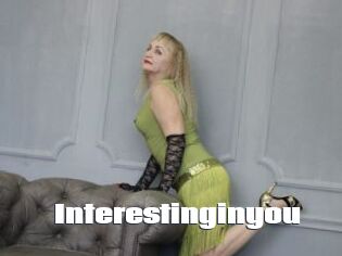 Interestinginyou