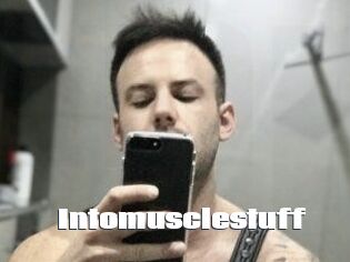 Intomusclestuff