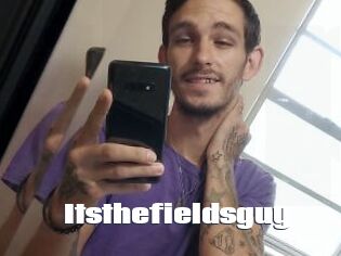 Itsthefieldsguy