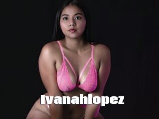 Ivanahlopez