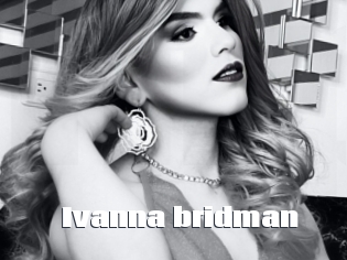 ivanna_bridman The hot porn