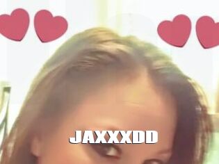 JAXXXDD