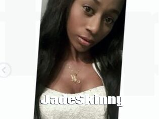 JadeSkinny
