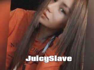 JuicySlave