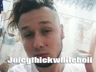 Juicythickwhiteboii