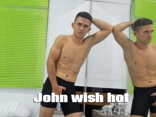 John_wish_hot