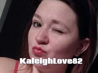 KaleighLove82