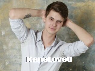 KaneLoveU