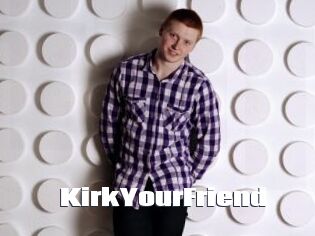 KirkYourFriend