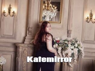 Katemirror