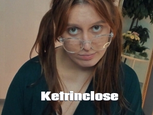 Ketrinclose