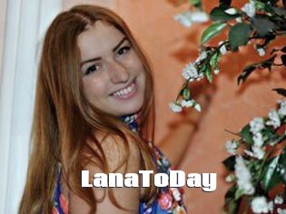 LanaToDay