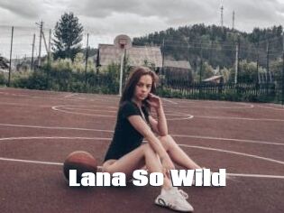 Lana_So_Wild