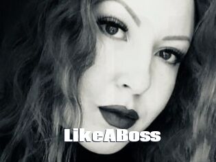 LikeABoss