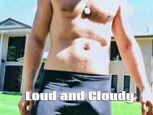 Loud_and_Cloudy