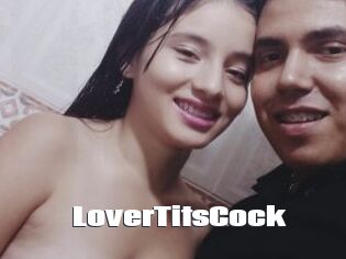 LoverTitsCock