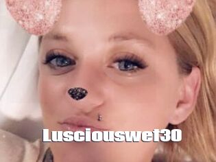 Lusciouswet30