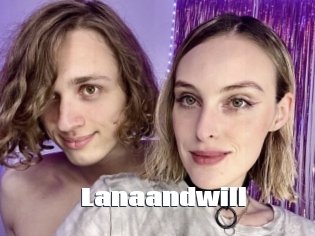 Lanaandwill