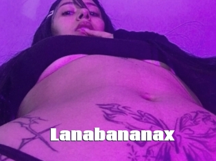 Lanabananax