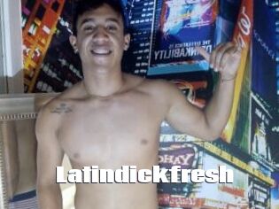 Latindickfresh