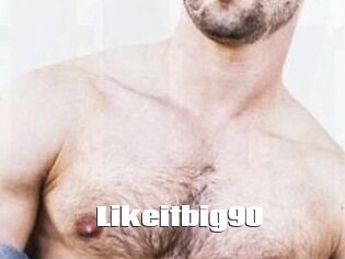 Likeitbig90