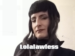 Lolalawless