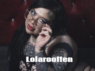 Lolarootten